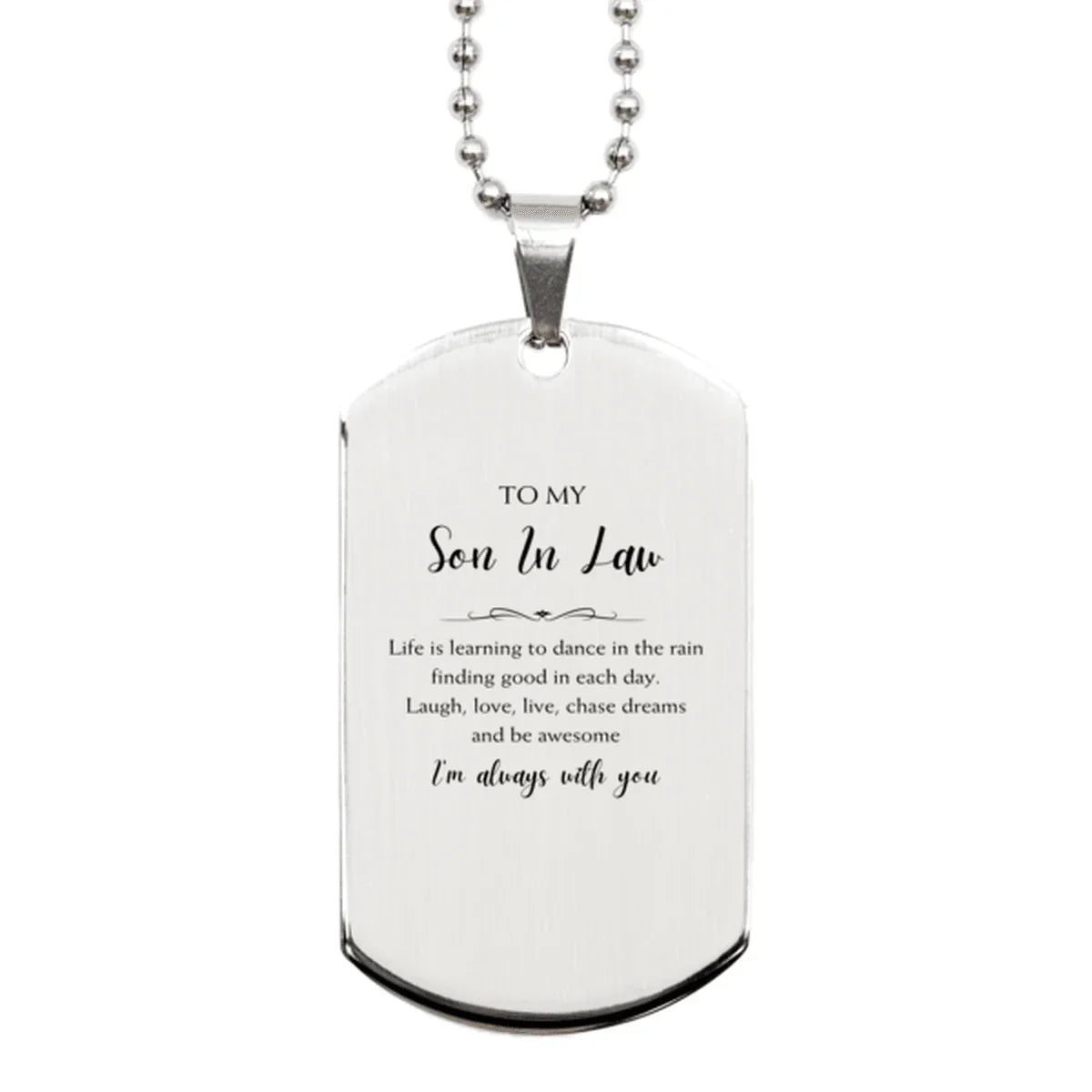 Son In Law Silver Dog Tag Necklace Christmas Birthday Gifts Life is learning to dance in the rain