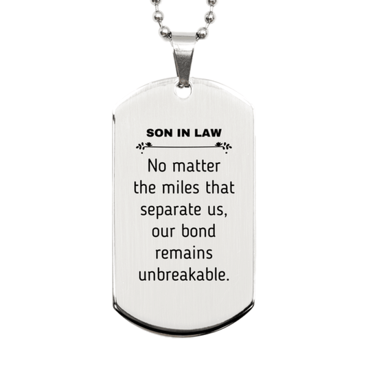 Son In Law Long Distance Relationship Gifts, No matter the miles that separate us, Cute Love Silver Dog Tag For Son In Law, Birthday Christmas Unique Gifts For Son In Law - Mallard Moon Gift Shop