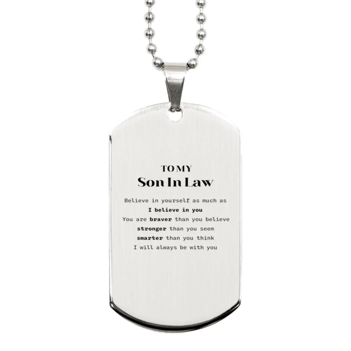 Son In Law Silver Dog Tag Gifts, To My Son In Law You are braver than you believe, stronger than you seem, Inspirational Gifts For Son In Law Engraved, Birthday, Christmas Gifts For Son In Law Men Women