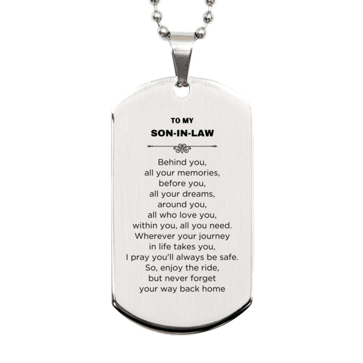 Son In Law Silver Dog Tag Necklace Bracelet Birthday Christmas Unique Gifts Behind you, all your memories, before you, all your dreams - Mallard Moon Gift Shop