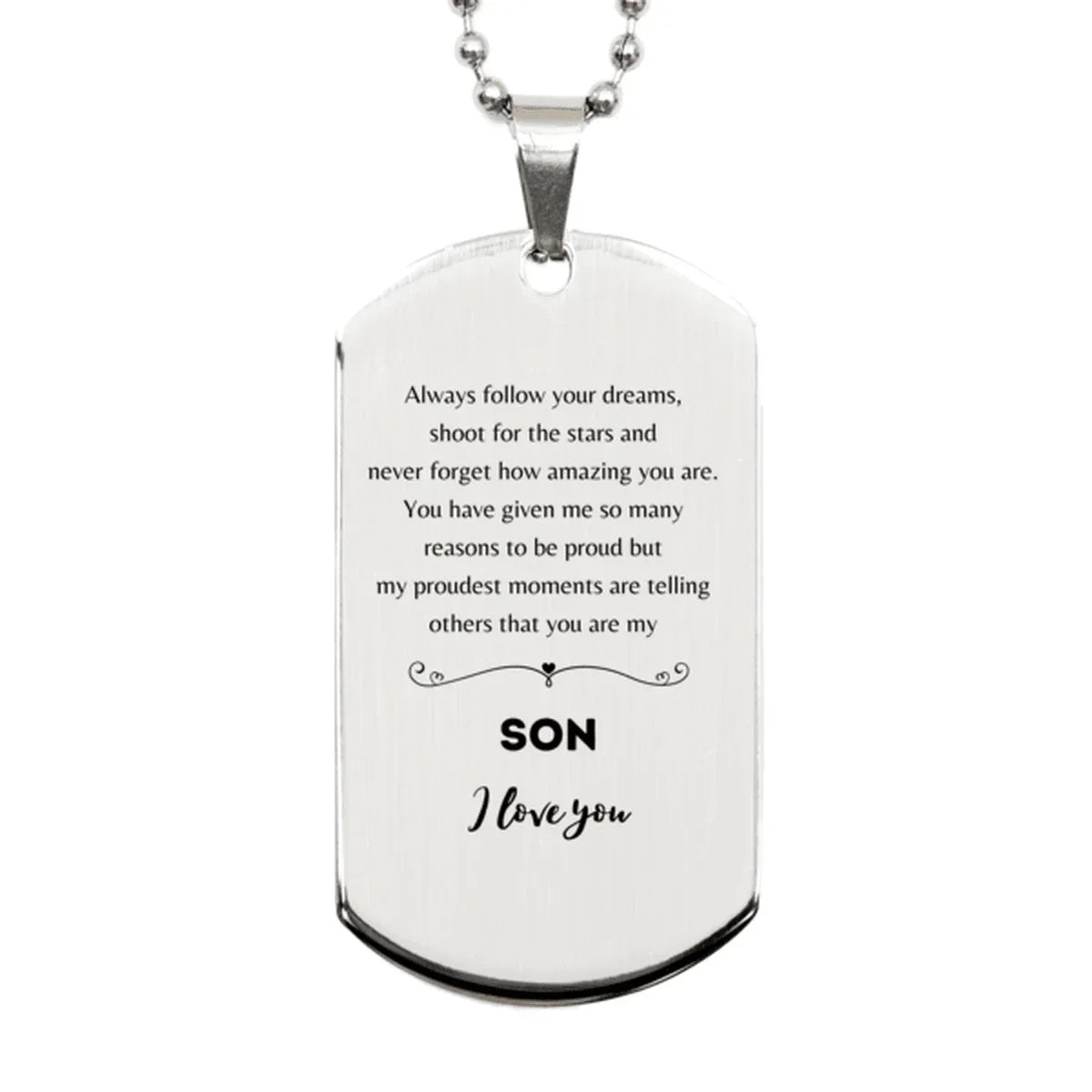 Son Silver Dog Tag Engraved Necklace - Always Follow your Dreams - Birthday, Christmas Holiday Jewelry Gift