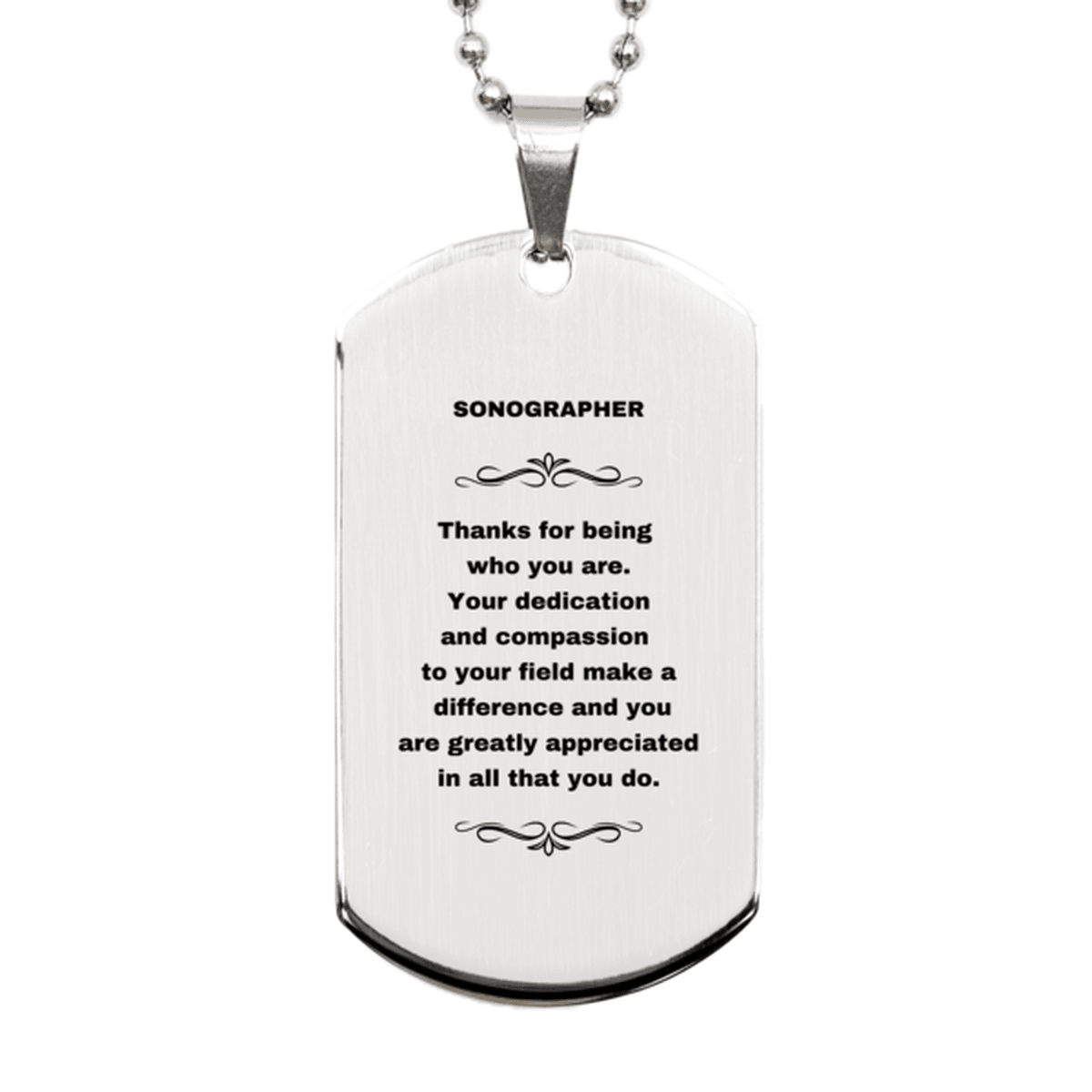 Sonographer Silver Engraved Dog Tag Necklace - Thanks for being who you are - Birthday Christmas Jewelry Gifts Coworkers Colleague Boss - Mallard Moon Gift Shop