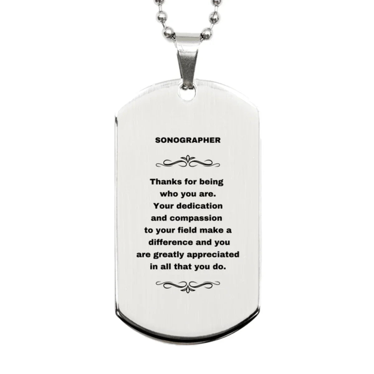 Sonographer Silver Engraved Dog Tag Necklace - Thanks for being who you are - Birthday Christmas Jewelry Gifts Coworkers Colleague Boss