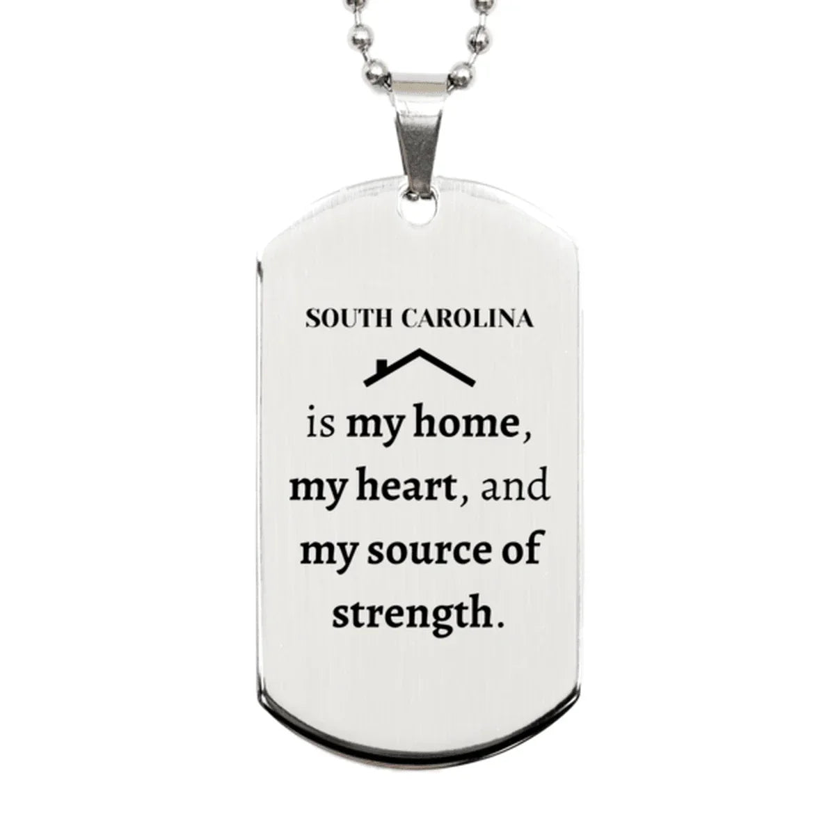 South Carolina is my home Gifts, Lovely South Carolina Birthday Christmas Silver Dog Tag For People from South Carolina, Men, Women, Friends