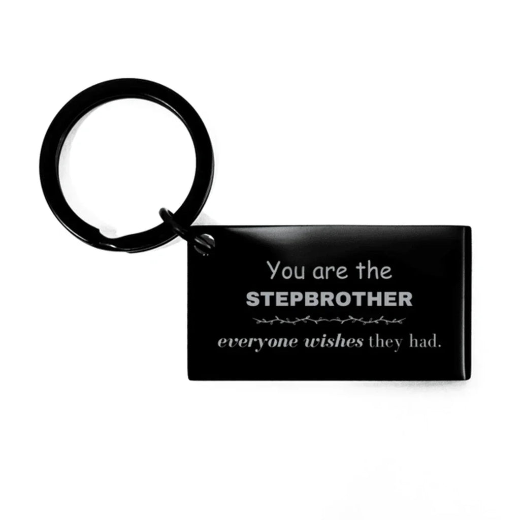 Stepbrother Keychain, Everyone wishes they had, Inspirational Keychain For Stepbrother, Stepbrother Gifts, Birthday Christmas Unique Gifts For Stepbrother