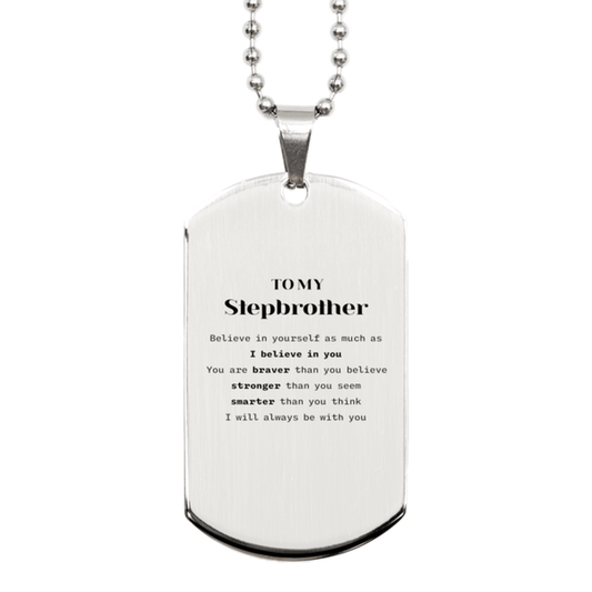 Stepbrother Silver Dog Tag Gifts, To My Stepbrother You are braver than you believe, stronger than you seem, Inspirational Gifts For Stepbrother Engraved, Birthday, Christmas Gifts For Stepbrother Men Women - Mallard Moon Gift Shop