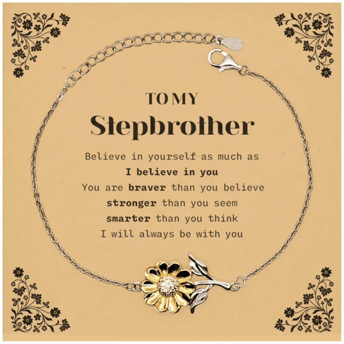 Stepbrother Sunflower Bracelet Gifts, To My Stepbrother You are braver than you believe, stronger than you seem, Inspirational Gifts For Stepbrother Card, Birthday, Christmas Gifts For Stepbrother Men Women