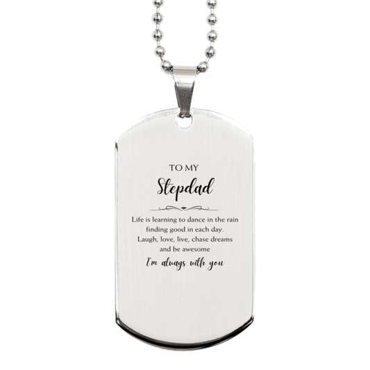 Stepdad Christmas Perfect Gifts, Stepdad Silver Dog Tag, Motivational Stepdad Engraved Gifts, Birthday Gifts For Stepdad, To My Stepdad Life is learning to dance in the rain, finding good in each day. I'm always with you - Mallard Moon Gift Shop