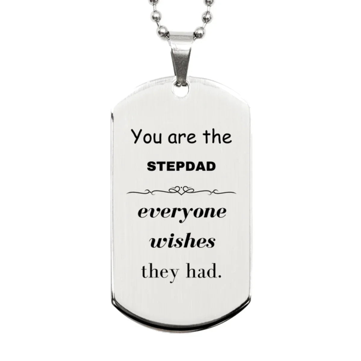 Stepdad Silver Dog Tag, Everyone wishes they had, Inspirational Dog Tag Necklace For Stepdad, Stepdad Gifts, Birthday Christmas Unique Gifts For Stepdad