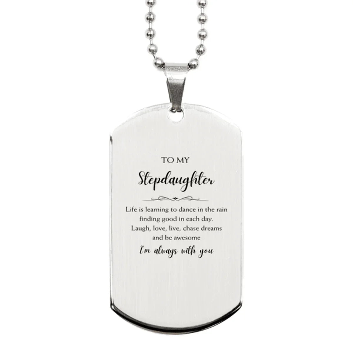 Stepdaughter Silver Dog Tag, Motivational Stepdaughter Engraved Gifts Birthday Christmas Gifts Life is Learning to Dance in the Rain