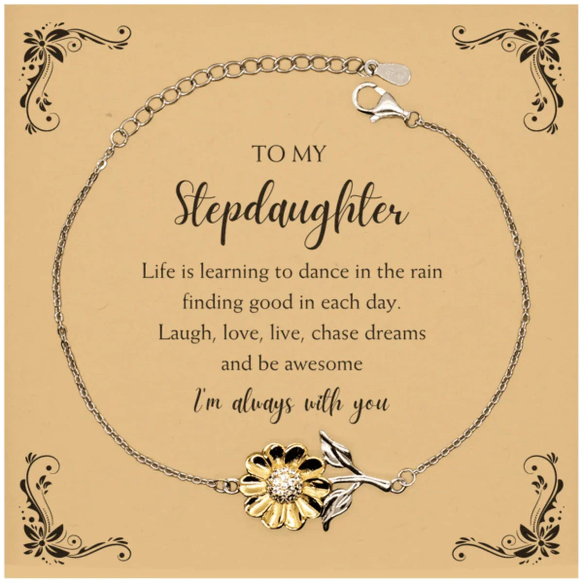 Stepdaughter Sunflower Bracelet - Life is Learning to Dance in the Rain Birthday, Christmas Holiday Gifts