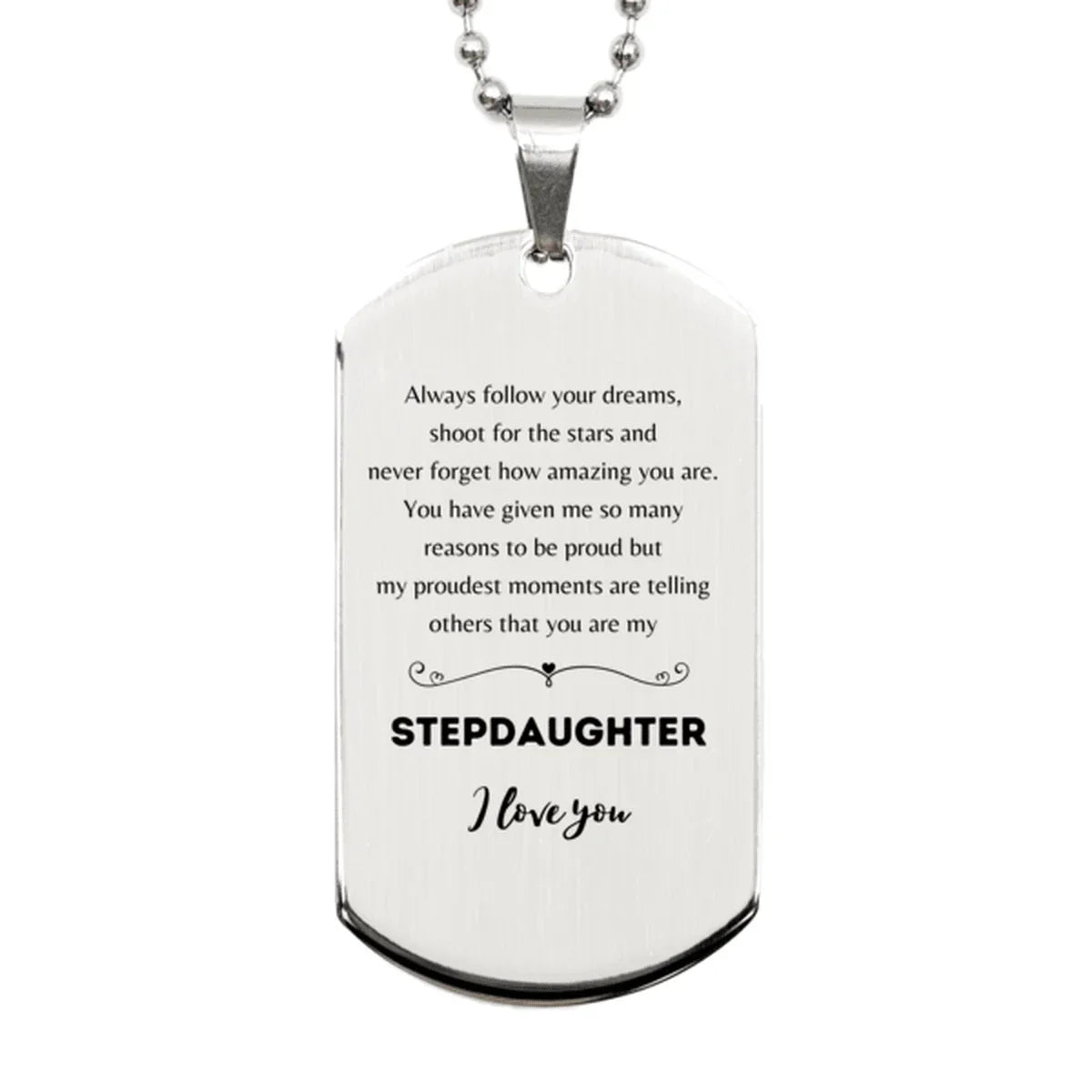 Stepdaughter Silver Dog Tag Engraved Necklace - Always Follow your Dreams - Birthday, Christmas Holiday Jewelry Gift