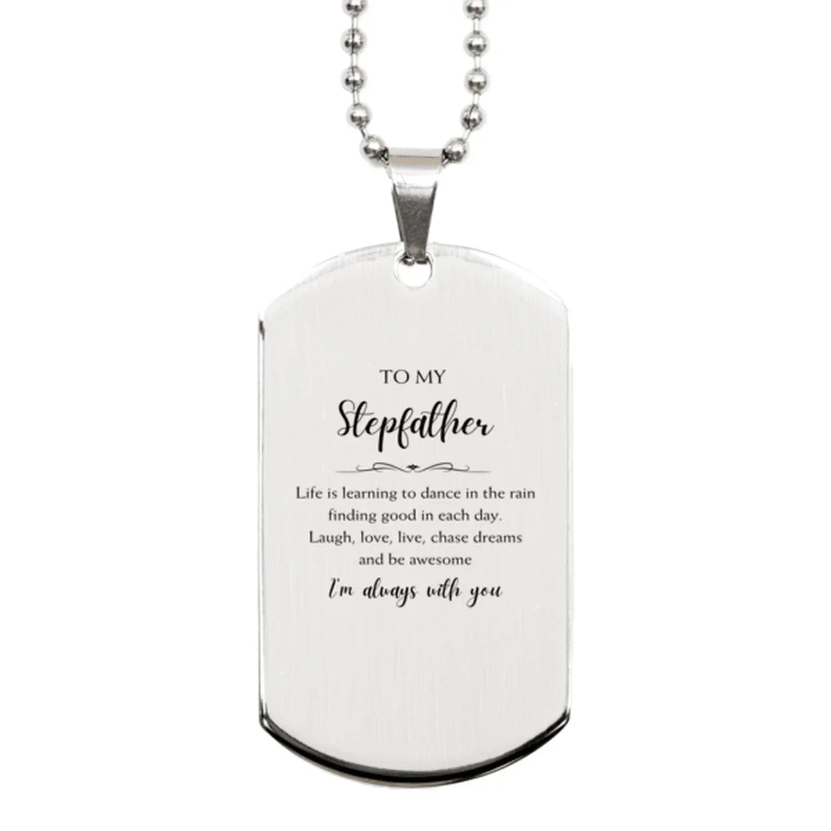Stepfather Silver Dog Tag Necklace Christmas Birthday Gifts Life is learning to dance in the rain