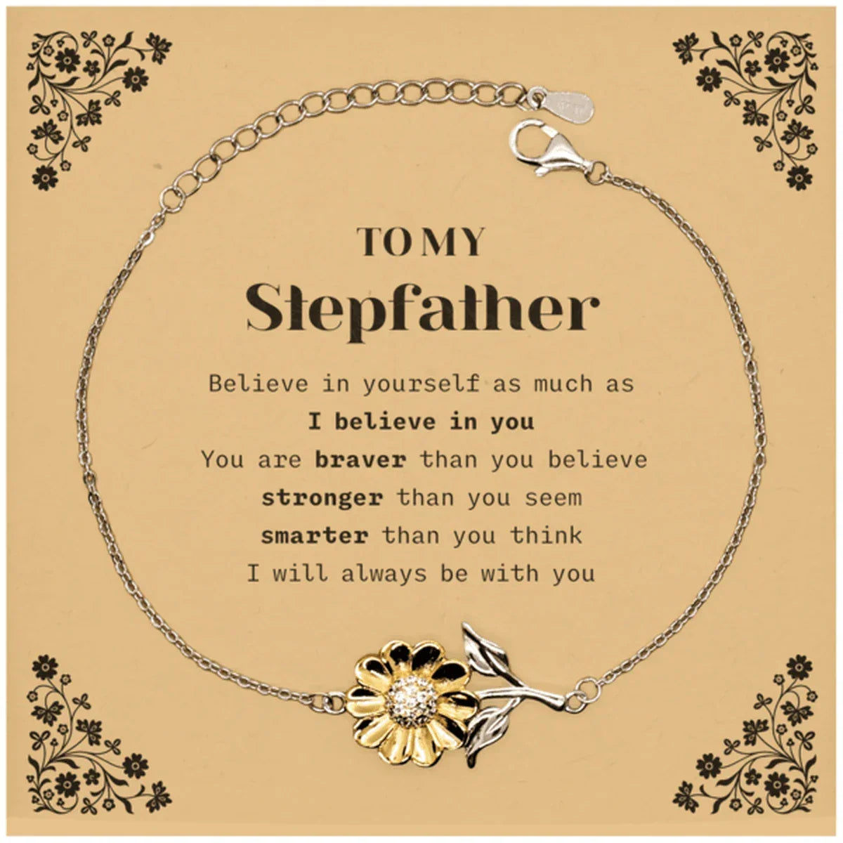 Stepfather Sunflower Bracelet Gifts, To My Stepfather You are braver than you believe, stronger than you seem, Inspirational Gifts For Stepfather Card, Birthday, Christmas Gifts For Stepfather Men Women