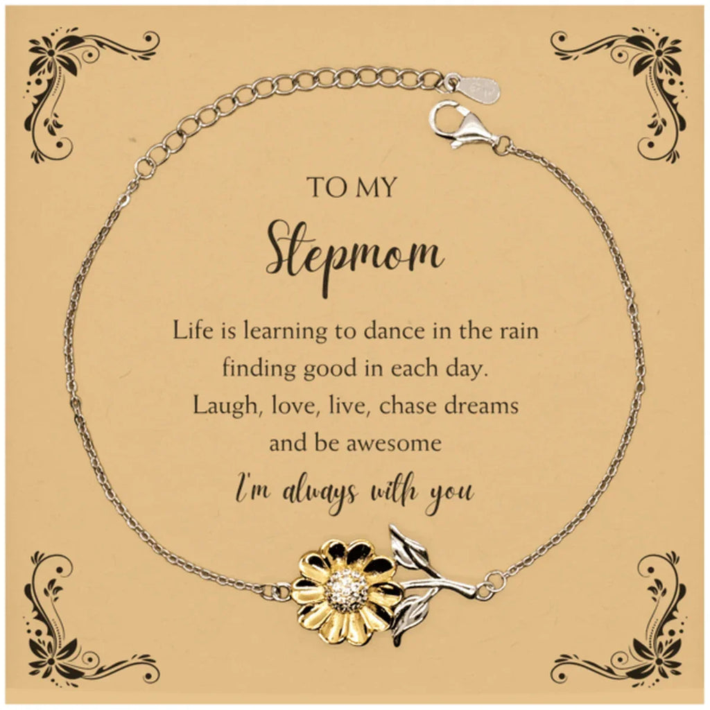 Stepmom Sunflower Bracelet - Life is Learning to Dance in the Rain Birthday, Christmas Holiday Gifts