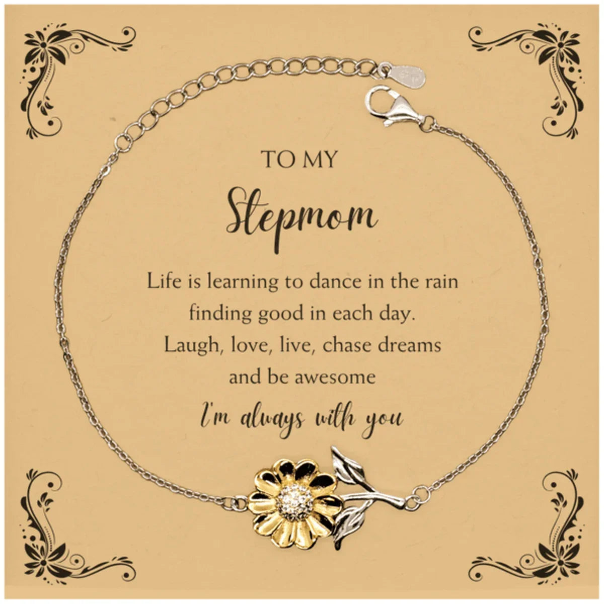 Stepmom Sunflower Bracelet - Life is Learning to Dance in the Rain Birthday, Christmas Holiday Gifts