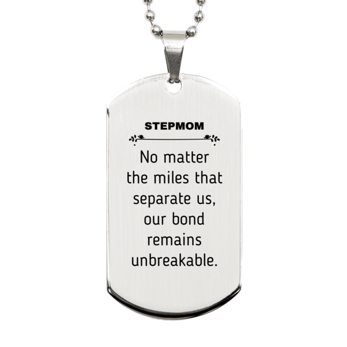 Stepmom Long Distance Relationship Gifts, No matter the miles that separate us, Cute Love Silver Dog Tag For Stepmom, Birthday Christmas Unique Gifts For Stepmom - Mallard Moon Gift Shop