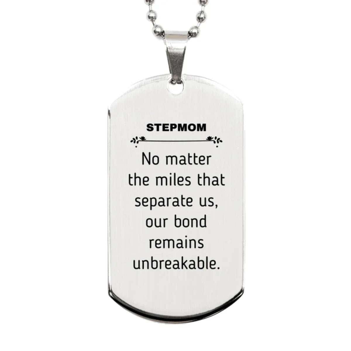Stepmom Long Distance Relationship Gifts, No matter the miles that separate us, Cute Love Silver Dog Tag For Stepmom, Birthday Christmas Unique Gifts For Stepmom