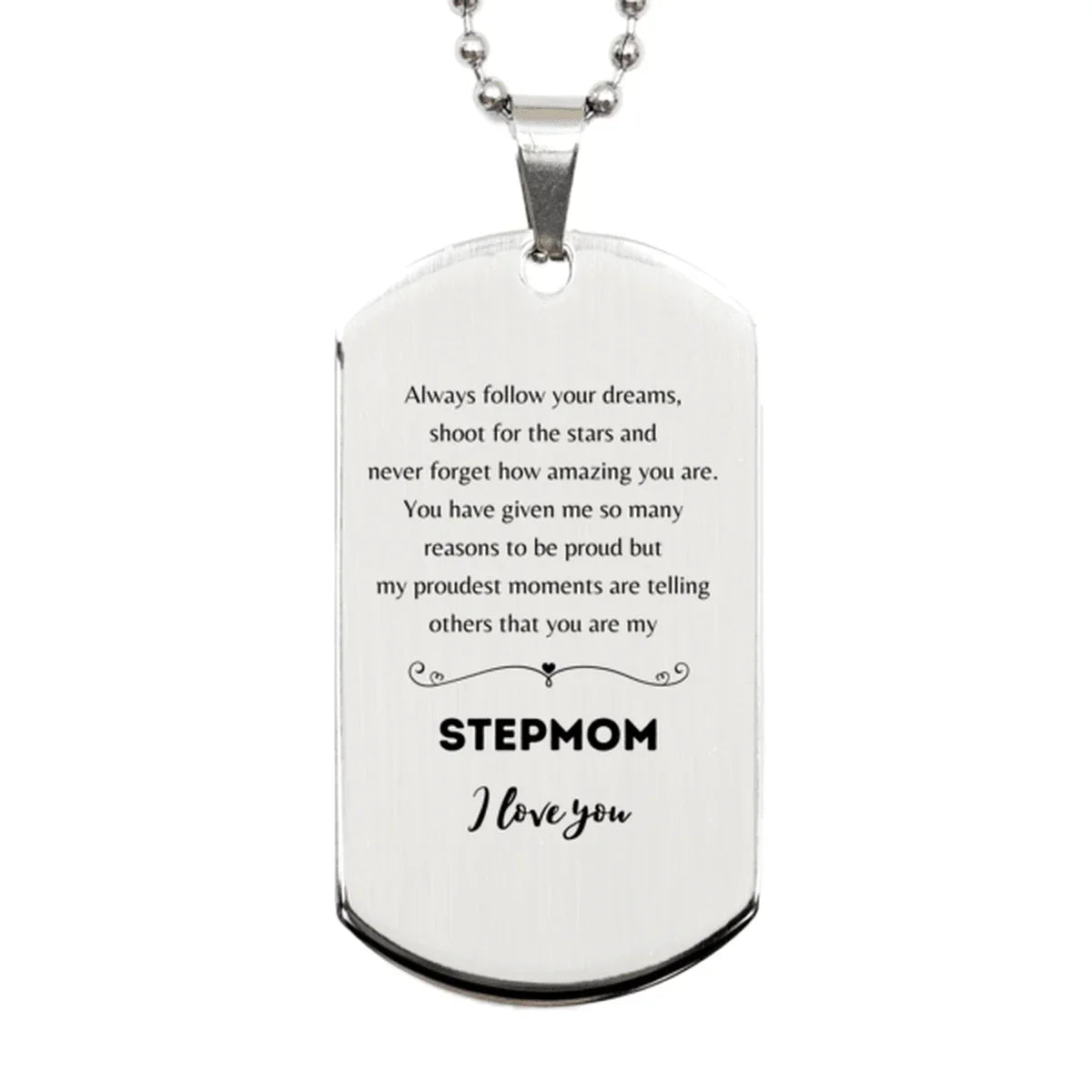 Stepmom Silver Dog Tag Engraved Necklace - Always Follow your Dreams - Birthday, Christmas Holiday Jewelry Gift