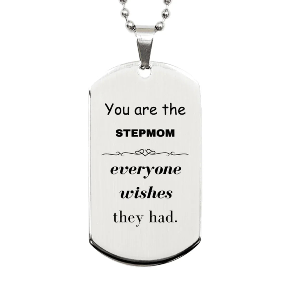 Stepmom Silver Dog Tag, Everyone wishes they had, Inspirational Dog Tag Necklace For Stepmom, Stepmom Gifts, Birthday Christmas Unique Gifts For Stepmom