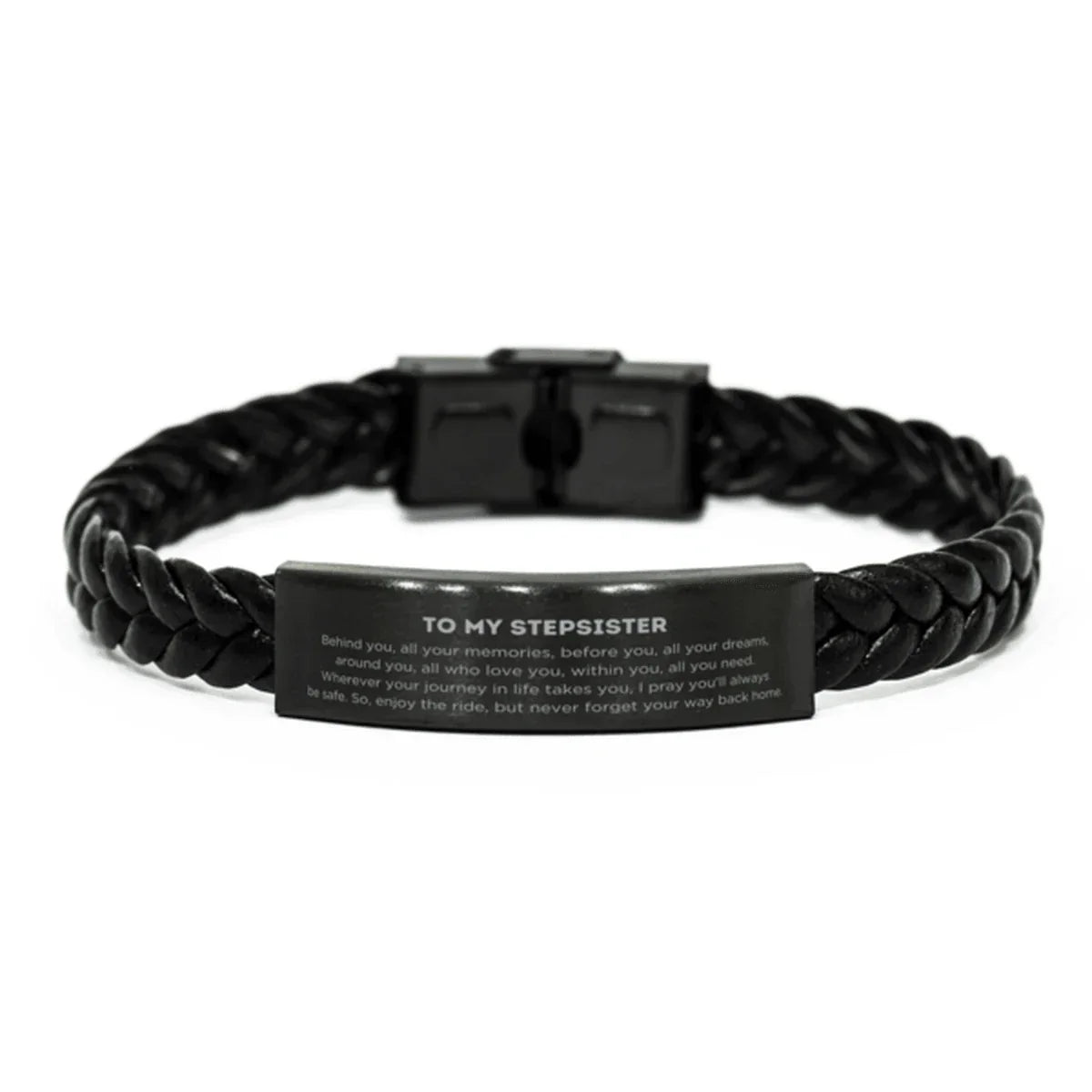 Stepsister Braided Leather Bracelet, Birthday Christmas Unique Gifts Behind you, all your memories, before you, all your dreams