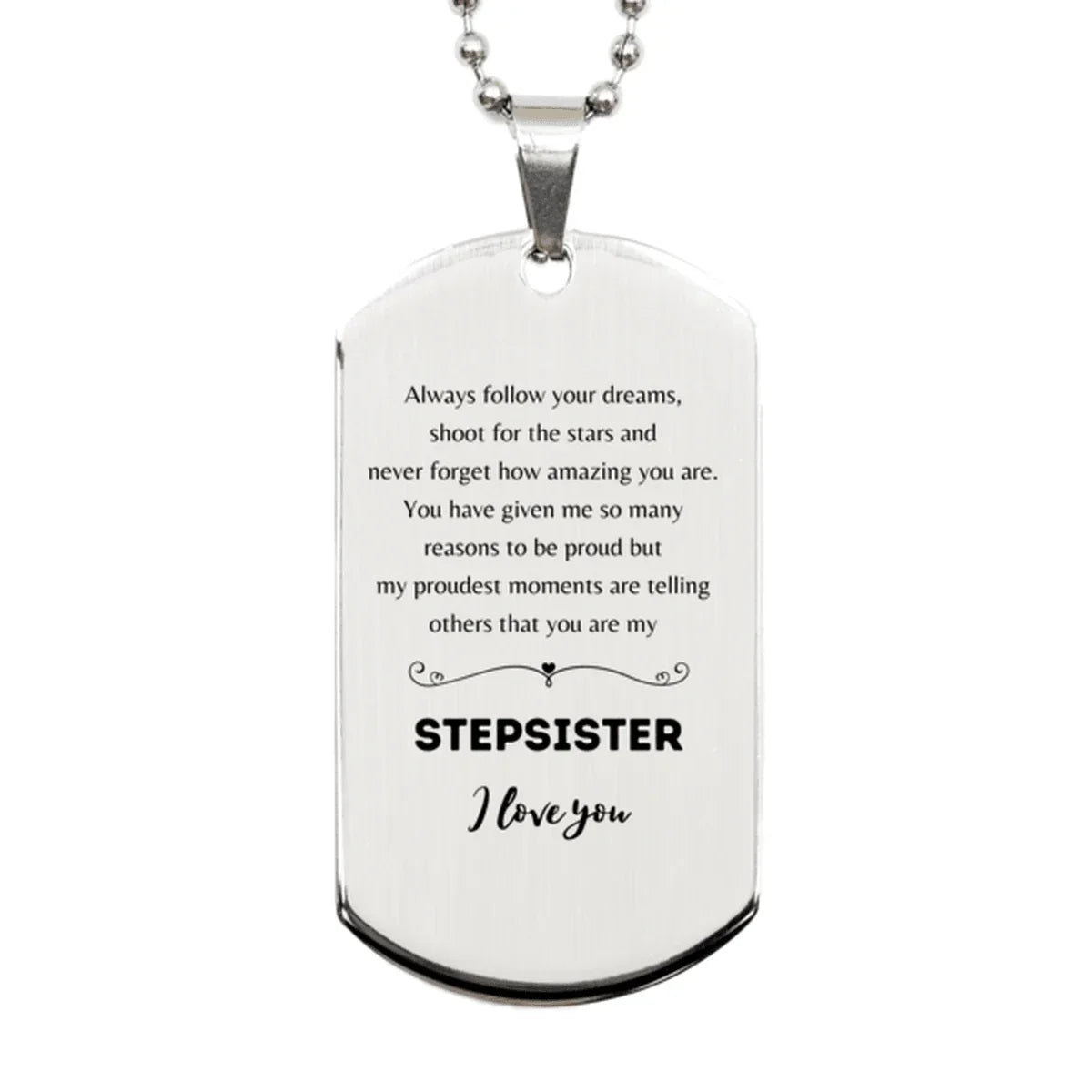 Stepsister Silver Dog Tag Engraved Necklace - Always Follow your Dreams - Birthday, Christmas Holiday Jewelry Gift