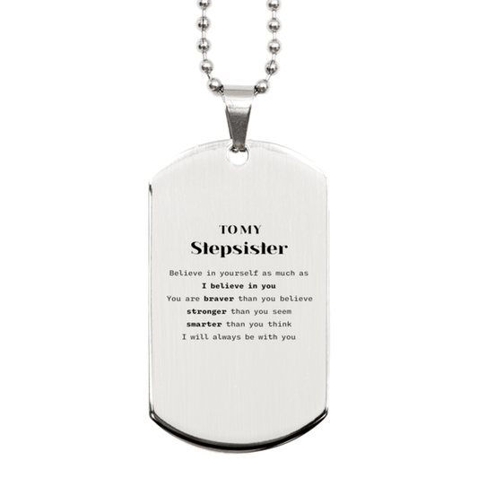 Stepsister Silver Dog Tag Gifts, To My Stepsister You are braver than you believe, stronger than you seem, Inspirational Gifts For Stepsister Engraved, Birthday, Christmas Gifts For Stepsister Men Women - Mallard Moon Gift Shop