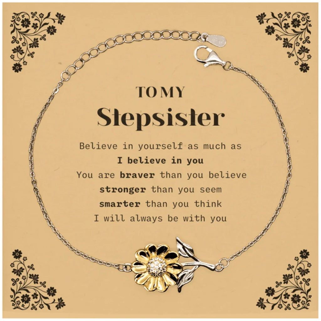 Stepsister Sunflower Bracelet Gifts, To My Stepsister You are braver than you believe, stronger than you seem, Inspirational Gifts For Stepsister Card, Birthday, Christmas Gifts For Stepsister Men Women