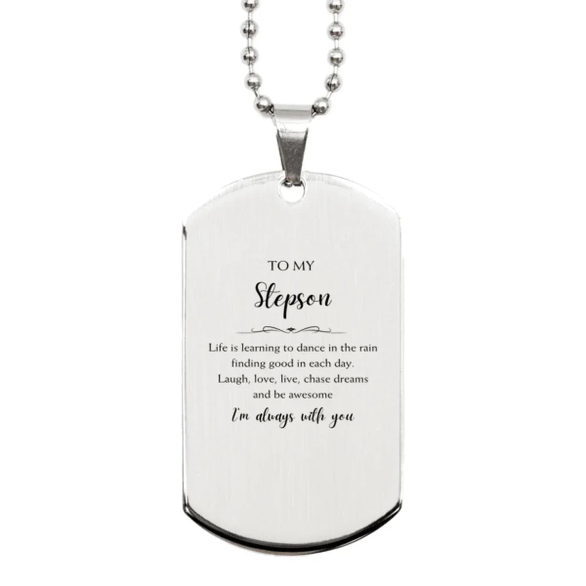 Stepson Silver Dog Tag Necklace Christmas Birthday Gifts Life is learning to dance in the rain