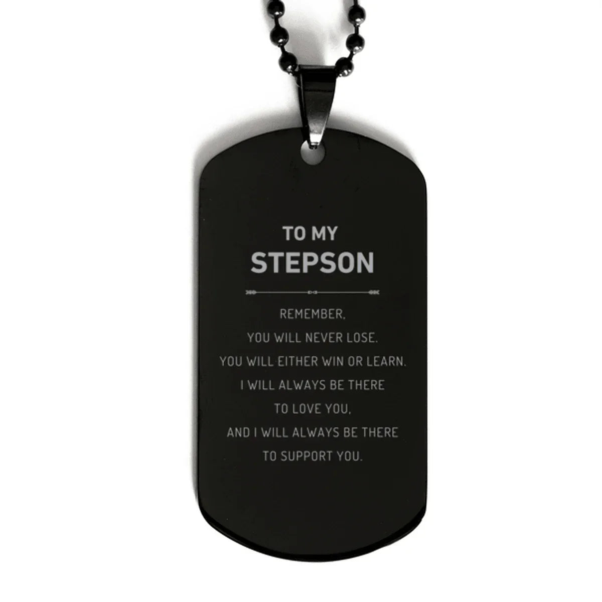 Stepson Gifts, To My Stepson Remember, you will never lose. You will either WIN or LEARN, Keepsake Black Dog Tag For Stepson Engraved, Birthday Christmas Gifts Ideas For Stepson X-mas Gifts