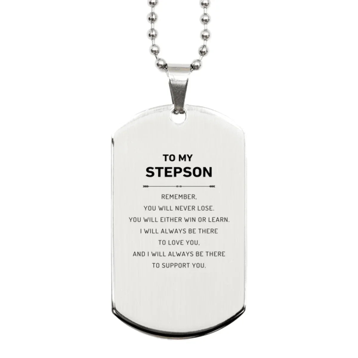 Stepson Gifts, To My Stepson Remember, you will never lose. You will either WIN or LEARN, Keepsake Silver Dog Tag For Stepson Engraved, Birthday Christmas Gifts Ideas For Stepson X-mas Gifts