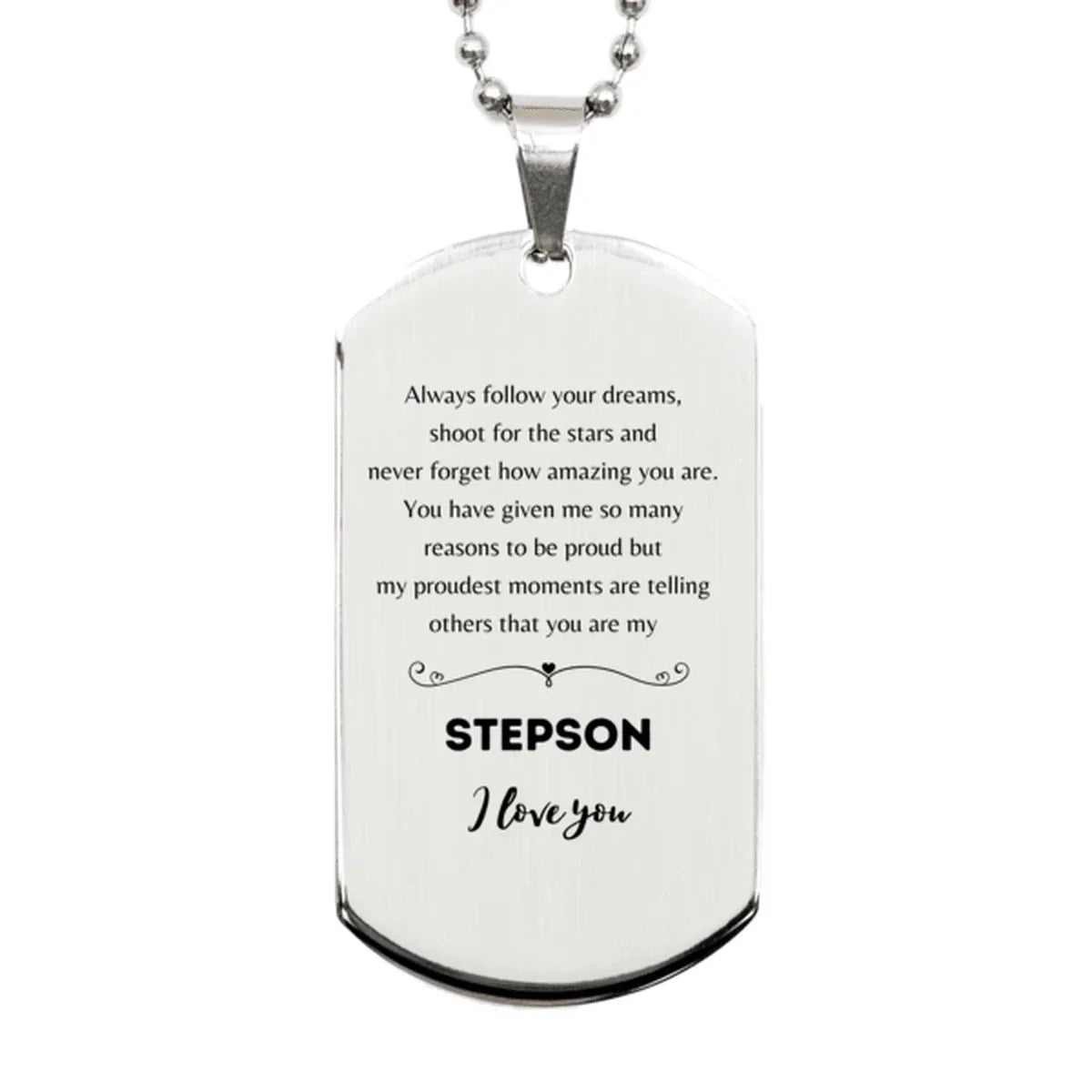 Stepson Silver Dog Tag Engraved Necklace - Always Follow your Dreams - Birthday, Christmas Holiday Jewelry Gift