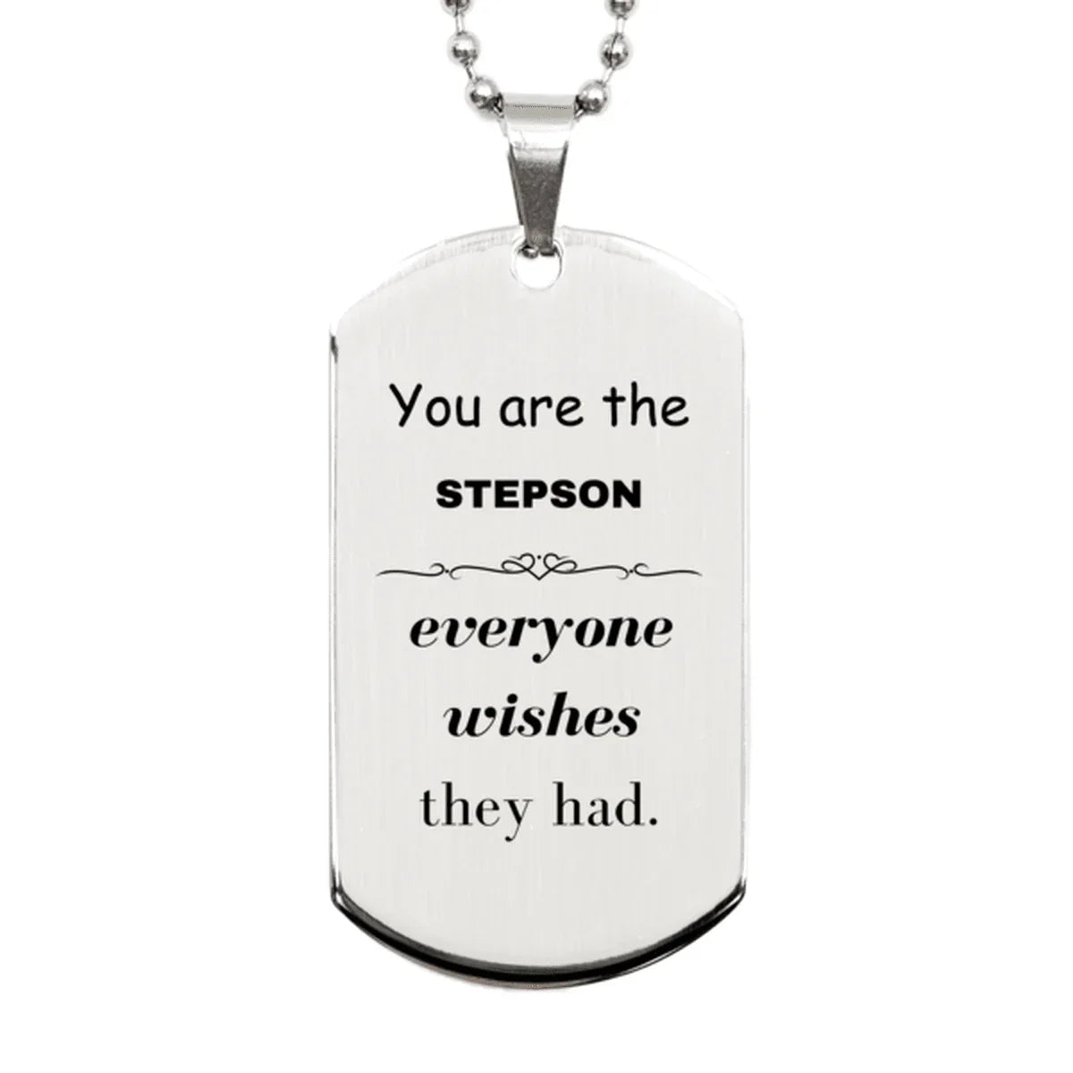Stepson Silver Dog Tag, Everyone wishes they had, Inspirational Dog Tag Necklace For Stepson, Stepson Gifts, Birthday Christmas Unique Gifts For Stepson