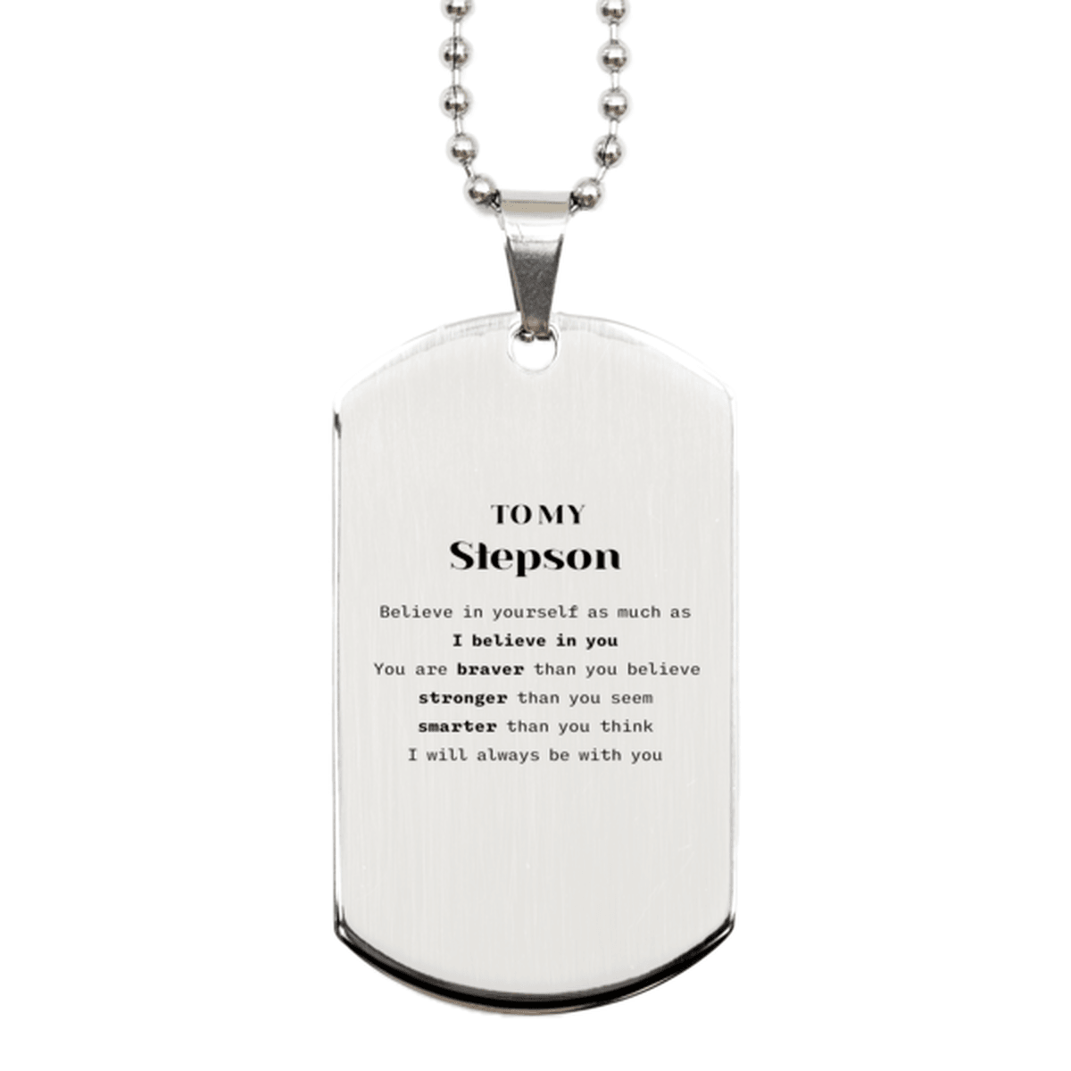 Stepson Silver Dog Tag Gifts, To My Stepson You are braver than you believe, stronger than you seem, Inspirational Gifts For Stepson Engraved, Birthday, Christmas Gifts For Stepson Men Women - Mallard Moon Gift Shop
