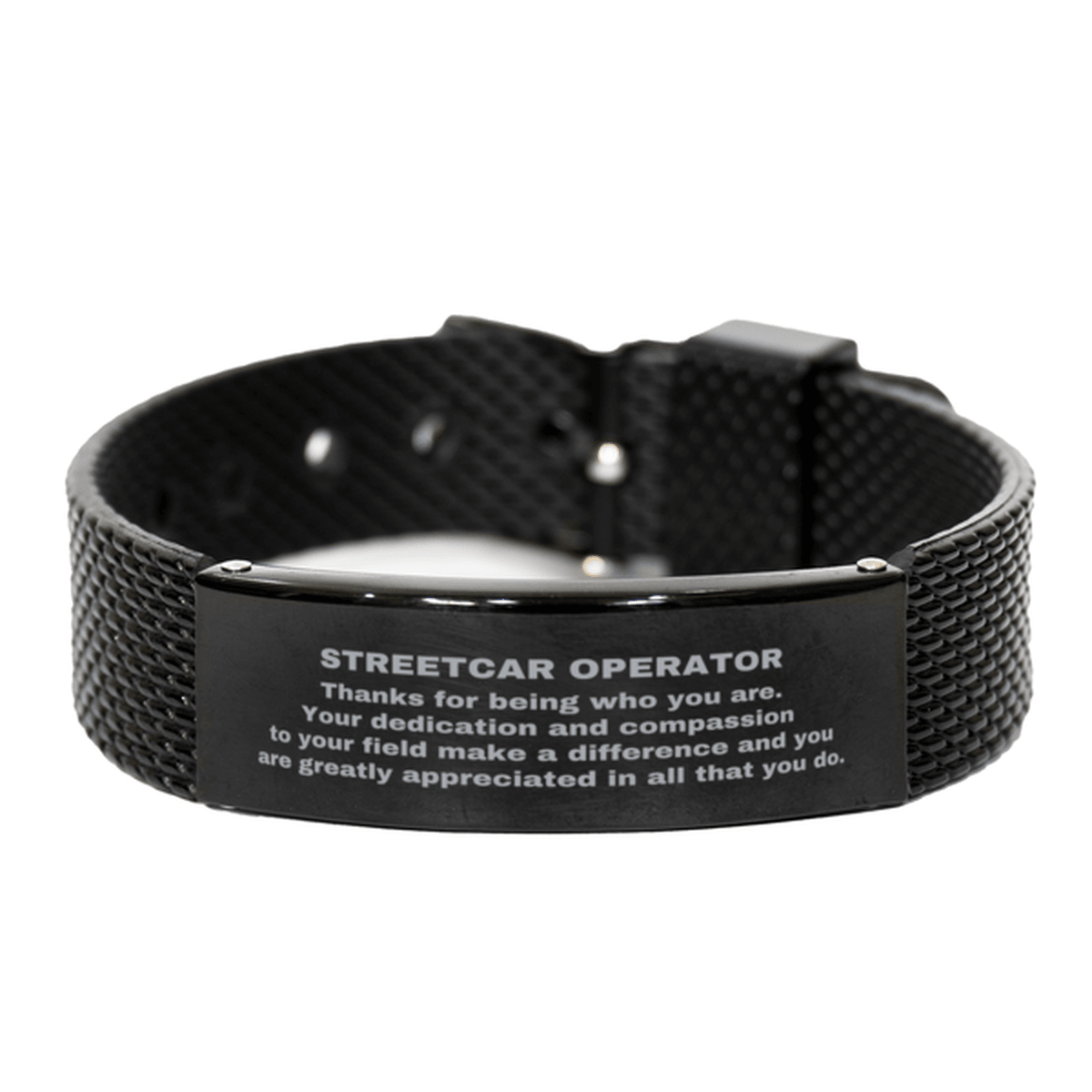 Streetcar Operator Black Shark Mesh Stainless Steel Engraved Bracelet - Thanks for being who you are - Birthday Christmas Jewelry Gifts Coworkers Colleague Boss - Mallard Moon Gift Shop