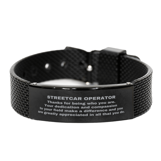 Streetcar Operator Black Shark Mesh Stainless Steel Engraved Bracelet - Thanks for being who you are - Birthday Christmas Jewelry Gifts Coworkers Colleague Boss - Mallard Moon Gift Shop