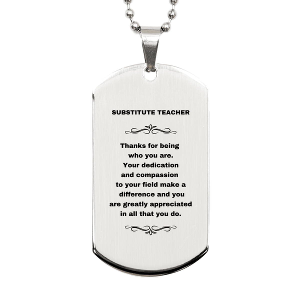 Substitute Teacher Silver Engraved Dog Tag Necklace - Thanks for being who you are - Birthday Christmas Jewelry Gifts Coworkers Colleague Boss - Mallard Moon Gift Shop