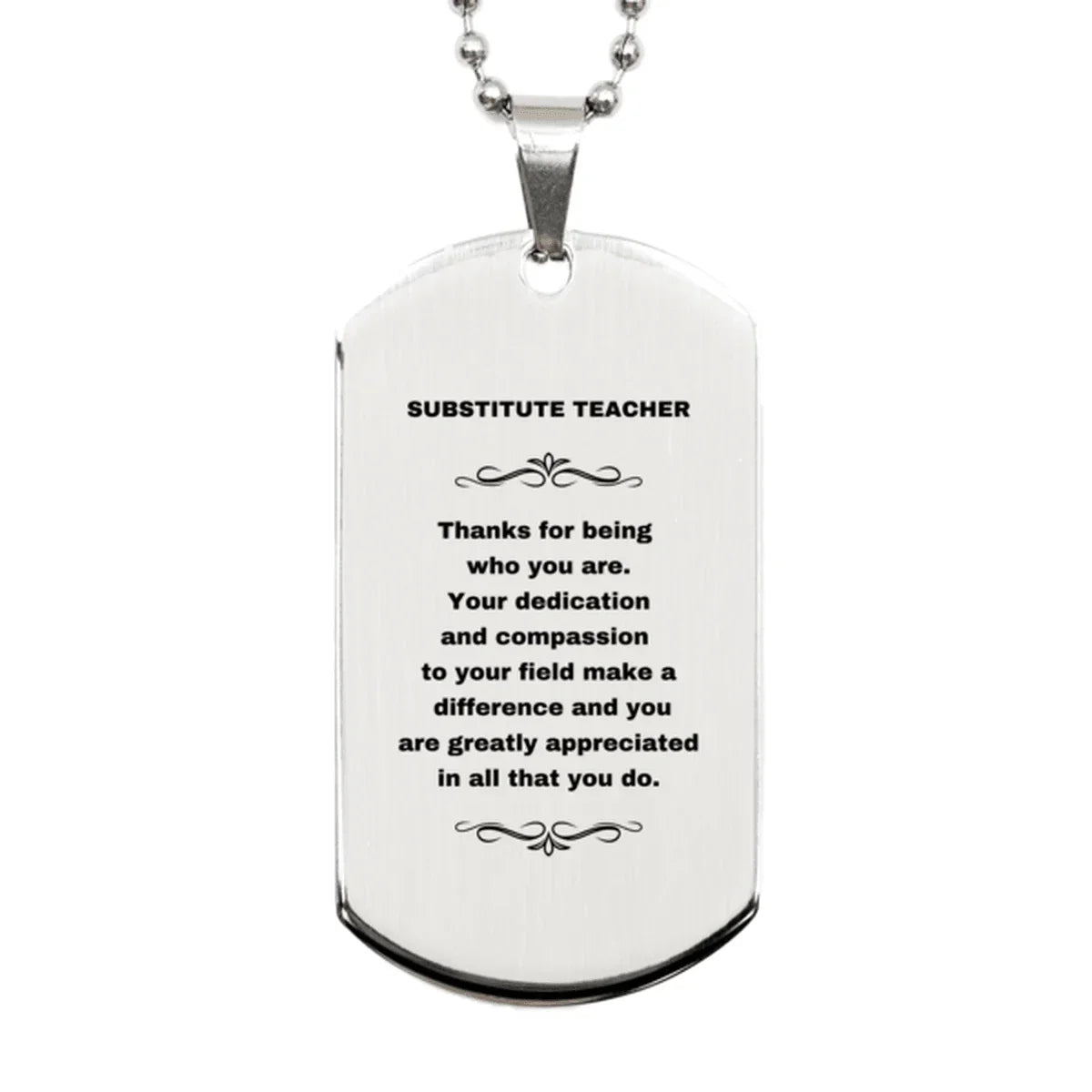 Substitute Teacher Silver Engraved Dog Tag Necklace - Thanks for being who you are - Birthday Christmas Jewelry Gifts Coworkers Colleague Boss