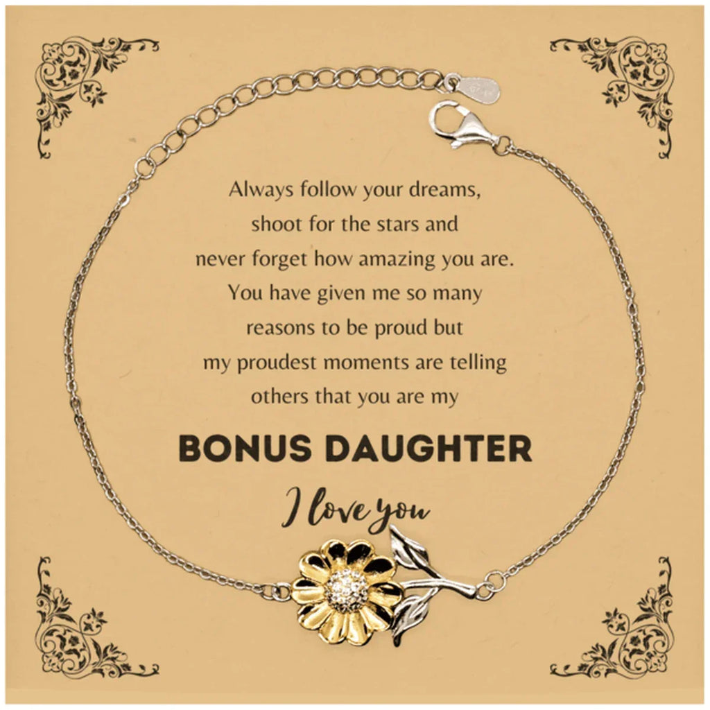 Sunflower Bracelet for Bonus Daughter Present, Bonus Daughter Always follow your dreams, never forget how amazing you are, Bonus Daughter Birthday Christmas Gifts Jewelry for Girls Boys Teen Men Women
