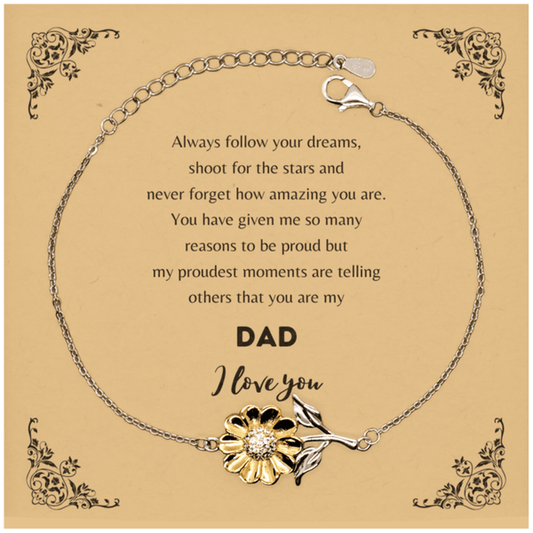 Sunflower Bracelet for Dad Present, Dad Always follow your dreams, never forget how amazing you are, Dad Birthday Christmas Gifts Jewelry for Girls Boys Teen Men Women - Mallard Moon Gift Shop