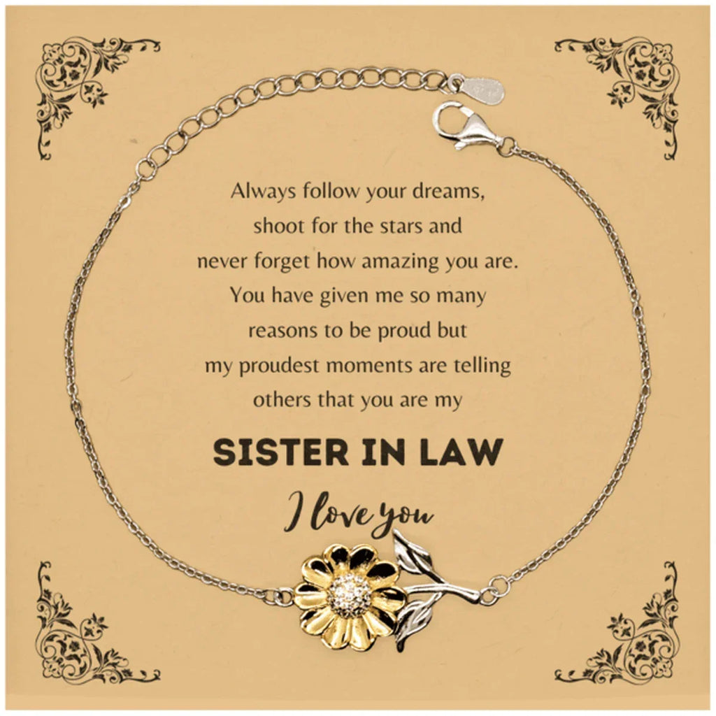 Sunflower Bracelet for Sister In Law Present, Sister In Law Always follow your dreams, never forget how amazing you are, Sister In Law Birthday Christmas Gifts Jewelry for Girls Boys Teen Men Women