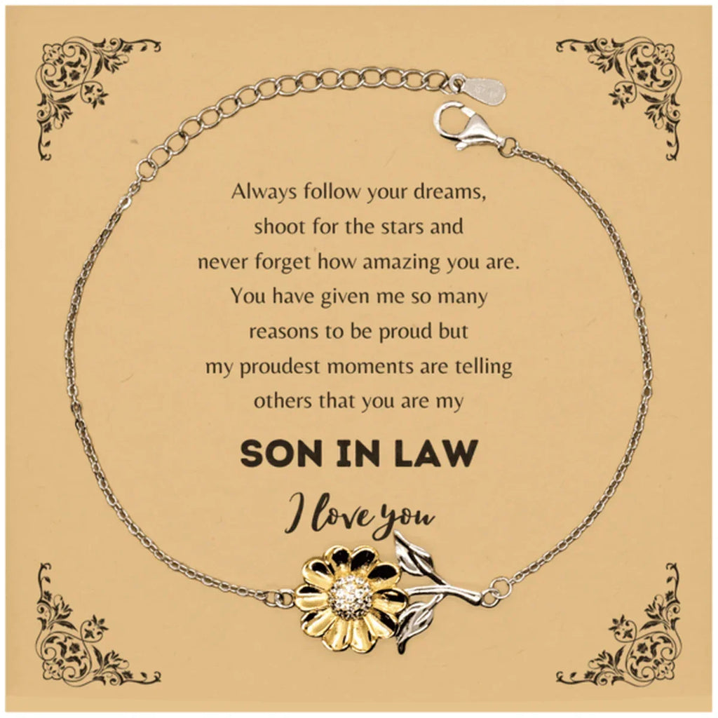Sunflower Bracelet for Son In Law Present, Son In Law Always follow your dreams, never forget how amazing you are, Son In Law Birthday Christmas Gifts Jewelry for Girls Boys Teen Men Women
