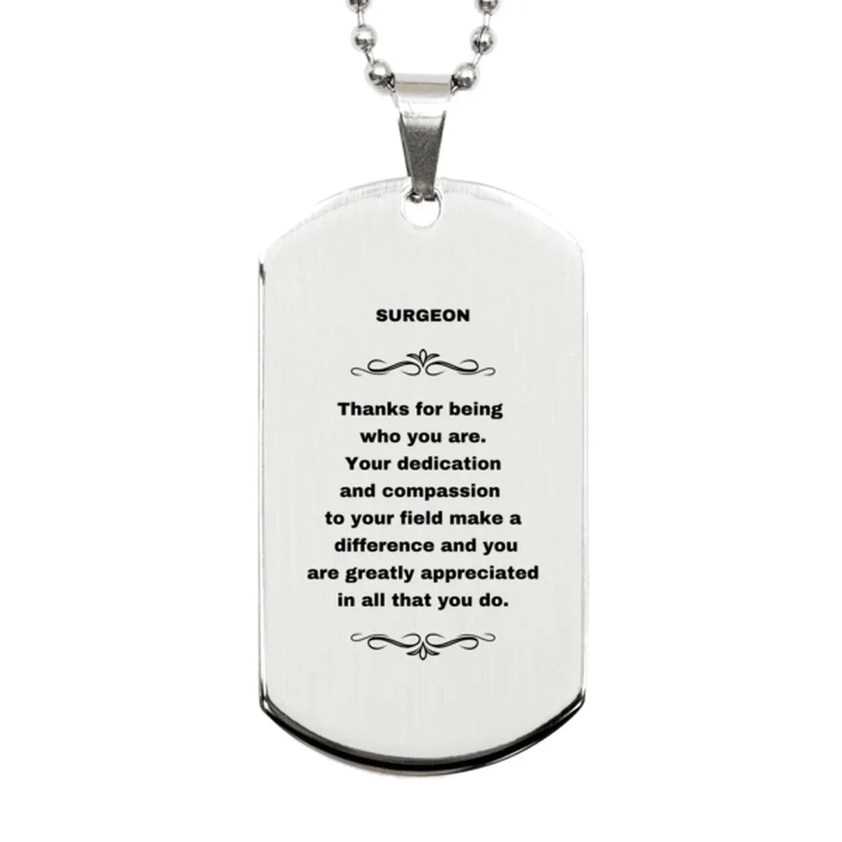Surgeon Silver Engraved Dog Tag Necklace - Thanks for being who you are - Birthday Christmas Jewelry Gifts Coworkers Colleague Boss