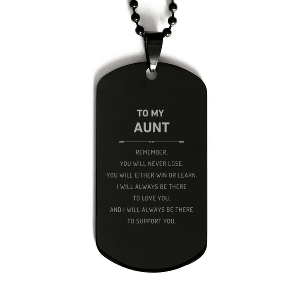 To My Aunt Remember, you will never lose. You will either WIN or LEARN, Keepsake Black Dog Tag Engraved, Birthday Christmas Gifts Ideas