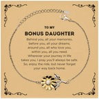 To My Bonus Daughter Gifts, Inspirational Bonus Daughter Sunflower Bracelet, Sentimental Birthday Christmas Unique Gifts For Bonus Daughter Behind you, all your memories, before you, all your dreams, around you, all who love you, within you, all you need