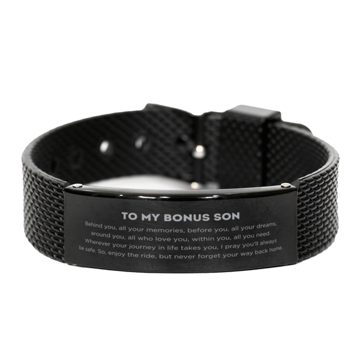 To My Bonus Son Gifts, Inspirational Bonus Son Black Shark Mesh Bracelet, Sentimental Birthday Christmas Unique Gifts For Bonus Son Behind you, all your memories, before you, all your dreams, around you, all who love you, within you, all you need - Mallard Moon Gift Shop