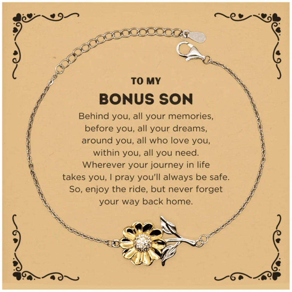 To My Bonus Son Gifts, Inspirational Bonus Son Sunflower Bracelet, Sentimental Birthday Christmas Unique Gifts For Bonus Son Behind you, all your memories, before you, all your dreams, around you, all who love you, within you, all you need