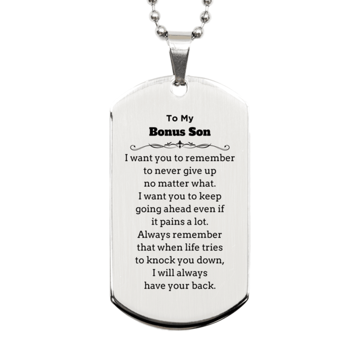 To My Bonus Son Gifts, Never give up no matter what, Inspirational Bonus Son Silver Dog Tag, Encouragement Birthday Christmas Unique Gifts For Bonus Son - Mallard Moon Gift Shop