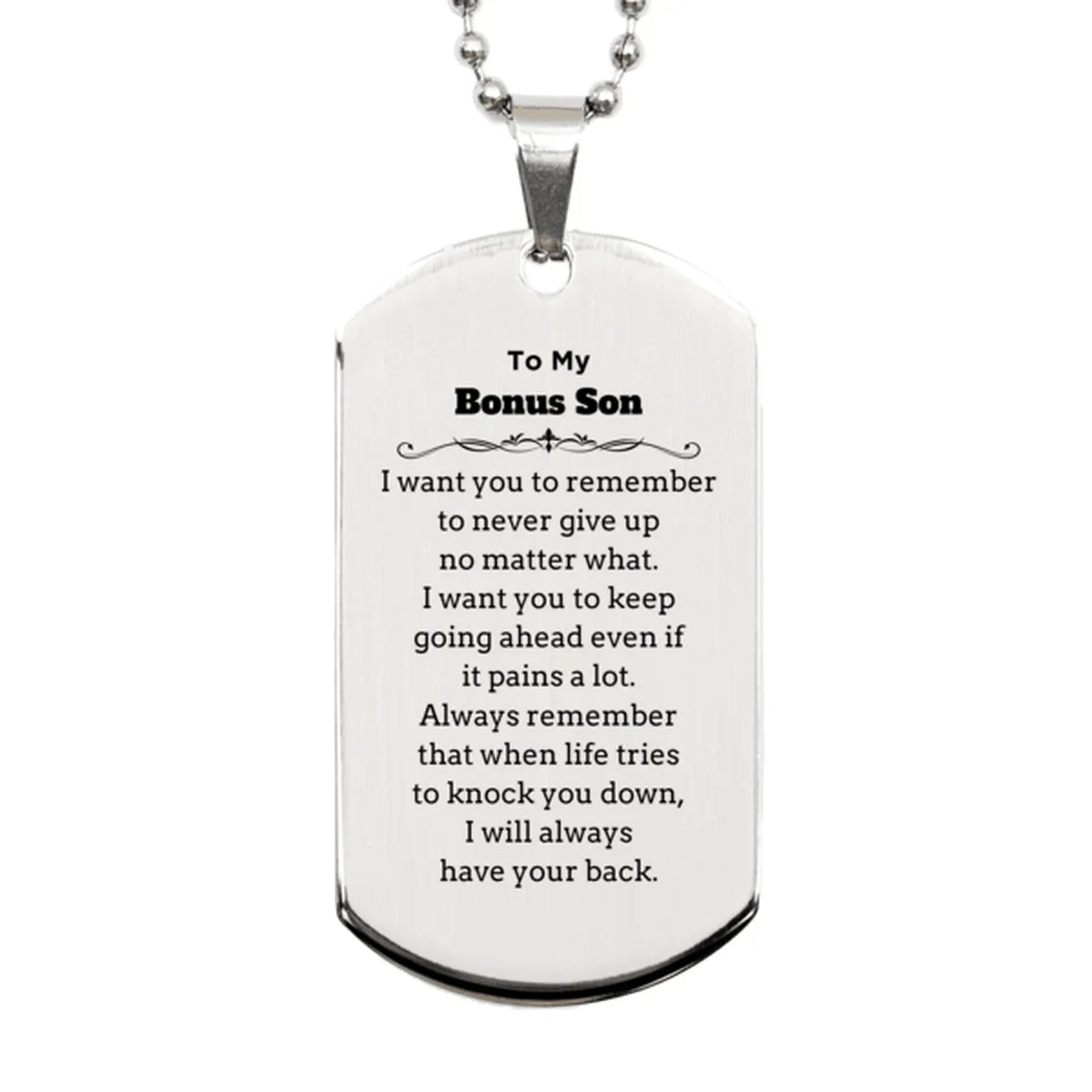 To My Bonus Son Gifts, Never give up no matter what, Inspirational Bonus Son Silver Dog Tag, Encouragement Birthday Christmas Unique Gifts For Bonus Son