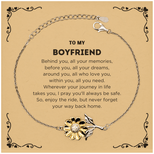 To My Boyfriend Gifts, Inspirational Boyfriend Sunflower Bracelet, Sentimental Birthday Christmas Unique Gifts For Boyfriend Behind you, all your memories, before you, all your dreams, around you, all who love you, within you, all you need - Mallard Moon Gift Shop